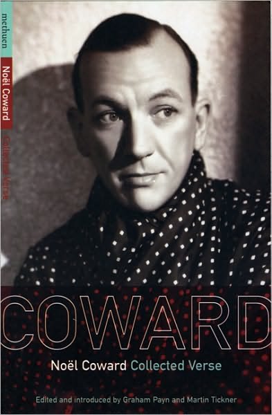 Noel Coward Collected Verse - Noel Coward - Bøger - Bloomsbury Publishing PLC - 9780413551504 - 14. august 2007