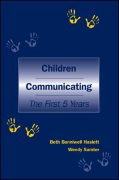 Cover for Beth Bonniwell Haslett · Children Communicating: The First 5 Years - Routledge Communication Series (Paperback Book) (2012)