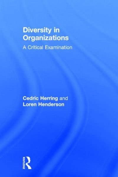 Cover for Cedric Herring · Diversity in Organizations: A Critical Examination (Gebundenes Buch) (2014)
