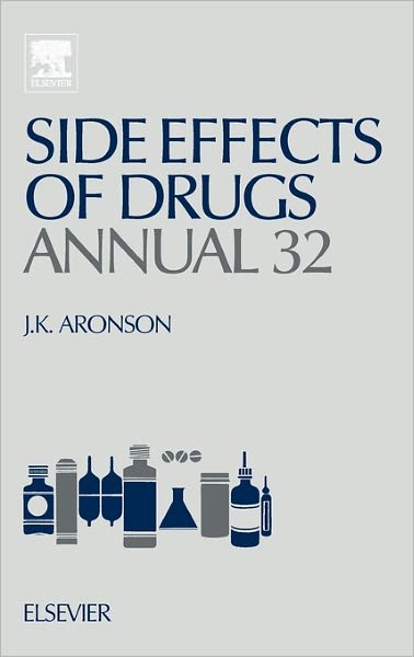 Cover for Aronson, Jeffrey K, Ed. · Side Effects of Drugs Annual: A Worldwide Yearly Survey of New Data and Trends in Adverse Drug Reactions (Hardcover Book) (2010)