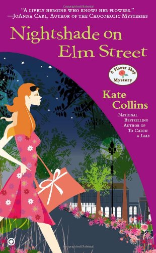 Nightshade on Elm Street: a Flower Shop Mystery - Kate Collins - Książki - Signet - 9780451238504 - 6 listopada 2012