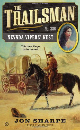 Cover for Jon Sharpe · The Trailsman #386: Nevada Vipers' Nest - Trailsman (Paperback Book) (2013)