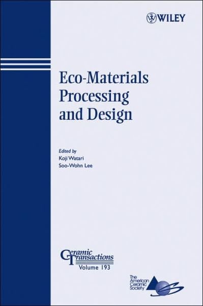 Cover for K Watari · Eco-Materials Processing and Design - Ceramic Transactions Series (Taschenbuch) (2006)