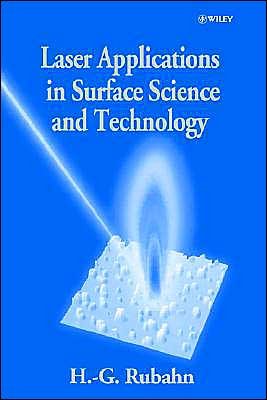 Cover for Rubahn, Horst-Gunter (Max-Planck Institute for Stromunsforschung, Germany) · Laser Applications in Surface Science and Technology (Paperback Book) (1999)