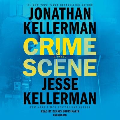 Cover for Jonathan Kellerman · Crime scene a novel (CD) [Unabridged. edition] (2017)