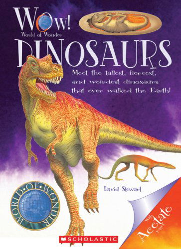 Dinosaurs! (World of Wonder) - David Stewart - Books - Children's Press(CT) - 9780531204504 - March 1, 2008