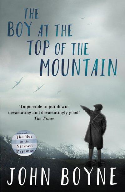 Cover for John Boyne · The Boy at the Top of the Mountain (Pocketbok) (2016)