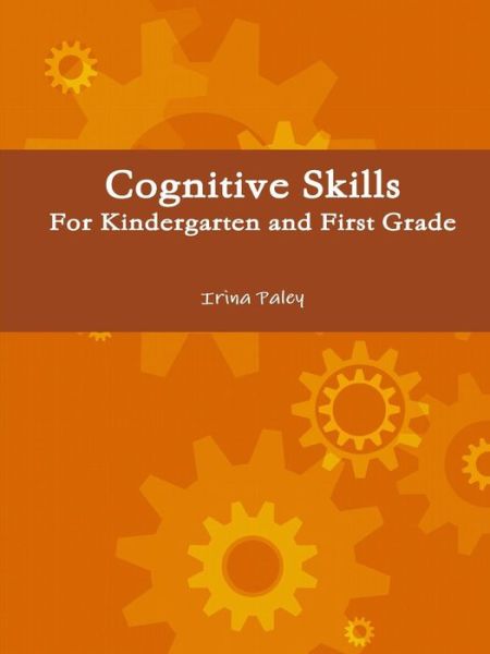 Cover for Irina Paley · Cognitive Skills for Kindergarten and First Grade (Paperback Book) (2010)