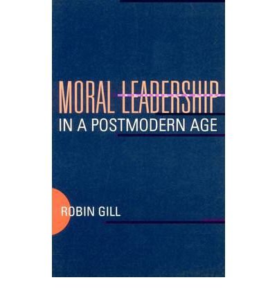 Cover for Robin Gill · Moral Leadership in a Postmodern Age (Paperback Bog) (1997)