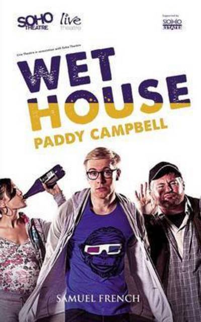 Wet House - Paddy Campbell - Kirjat - Samuel French Ltd - 9780573110504 - torstai 11. syyskuuta 2014
