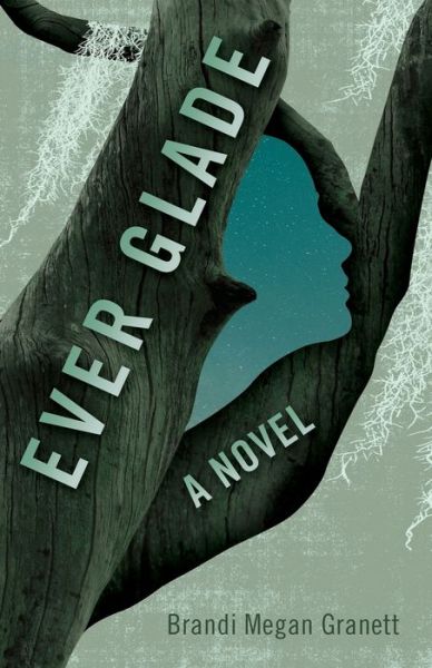 Cover for Brandi Megan Granett · Ever Glade (Taschenbuch) (2019)