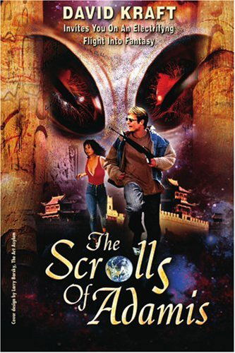 Cover for David Kraft · The Scrolls of Adamis: Invites You on an Electrifyng Flight into Fantasy (Paperback Book) (2002)