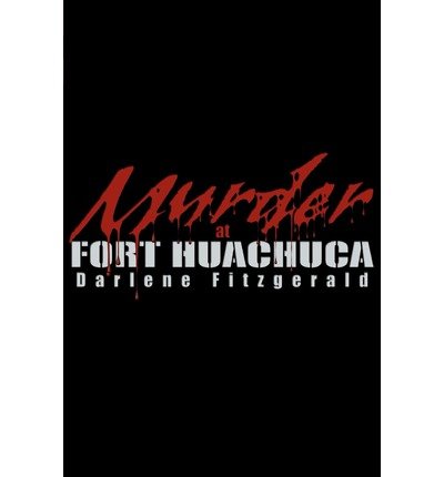 Cover for Darlene Fitzgerald · Murder at Fort Huachuca (Taschenbuch) (2003)