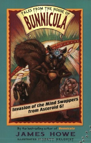 Invasion of the Mind Swappers from Asteroid 6! - James Howe - Books - Atheneum Books for Young Readers - 9780689839504 - June 1, 2003