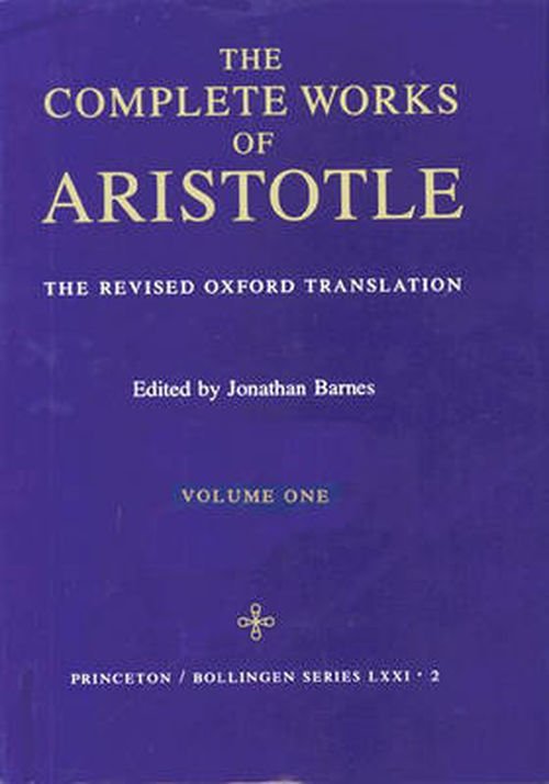 Cover for Aristotle · The Complete Works of Aristotle, Volume One: The Revised Oxford Translation - Bollingen Series (Hardcover Book) (1984)