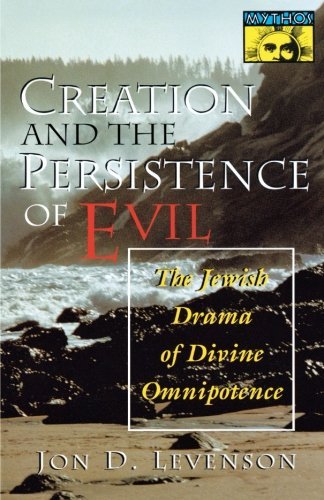 Cover for Jon D. Levenson · Creation and the Persistence of Evil: The Jewish Drama of Divine Omnipotence - Bollingen Series (Paperback Book) [Reprint edition] (1994)