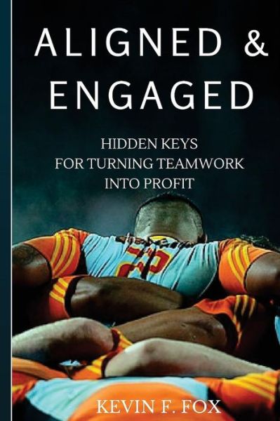 Cover for Kevin F. Fox · Aligned &amp; Engaged (Paperback Book) (2015)