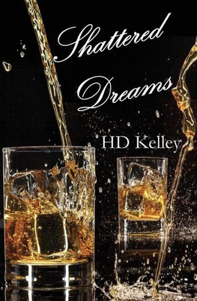 Cover for HD Kelley · Shattered Dreams (Paperback Bog) (2016)