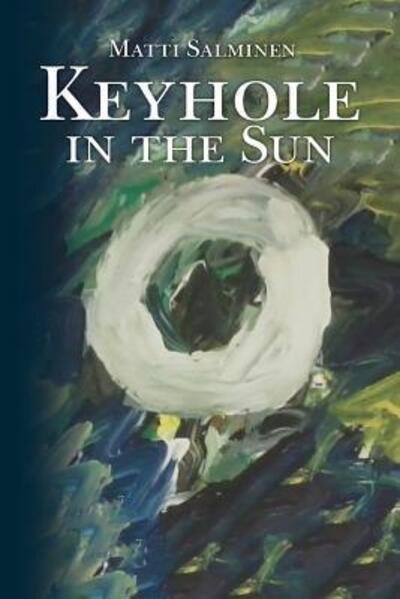 Cover for Matti Salminen · Keyhole in the Sun (Paperback Book) (2017)