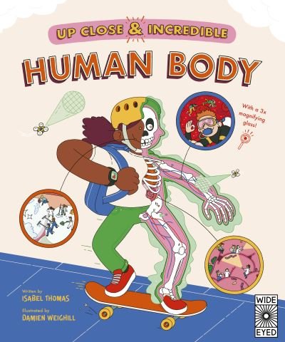 Cover for Isabel Thomas · Up Close and Incredible: Human Body: An Interactive Adventure with a 3× Magnifying Glass - Up Close and Incredible (Bog) (2024)