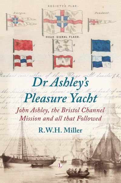 Dr Ashley's Pleasure Yacht - Robert Miller - Kirjat - James Clarke & Co Ltd - 9780718894504 - torstai 26. tammikuuta 2017