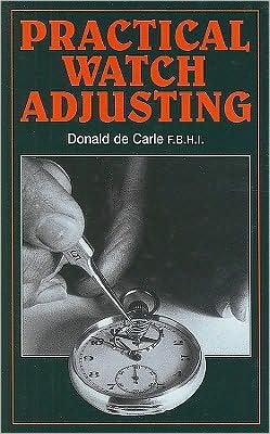 Cover for Donald de Carle · Practical Watch Adjusting (Hardcover Book) (1999)