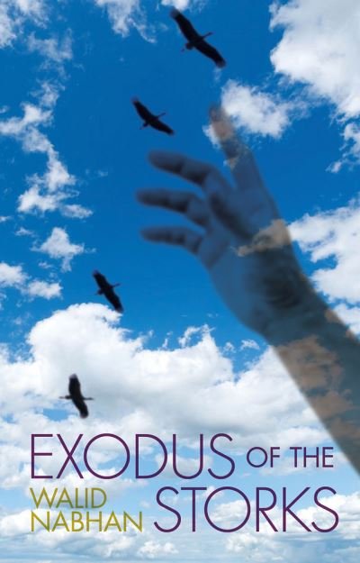 Cover for Walid Nabhan · Exodus of the Storks (Hardcover Book) (2022)