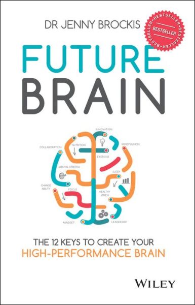 Cover for Jenny Brockis · Future Brain: The 12 Keys to Create Your High-Performance Brain (Paperback Book) (2015)