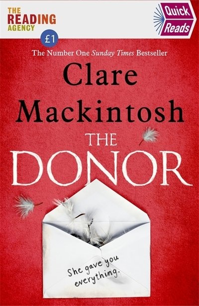 The Donor: Quick Reads 2020 - Clare Mackintosh - Boeken - Little, Brown Book Group - 9780751576504 - 20 februari 2020
