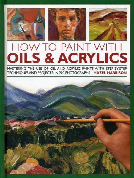 Cover for Angela Gair · How to Paint With Oils &amp; Acrylics (Hardcover Book) (2013)