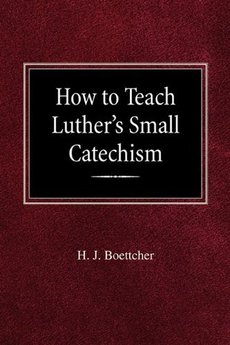 Cover for H J Boettcher · How to Teach Luther's Small Catechism (Taschenbuch) (1964)