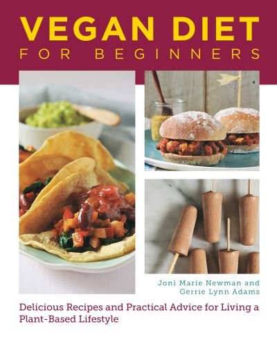Cover for Joni Marie Newman · Vegan Diet for Beginners: Delicious Recipes and Practical Advice for Living a Plant-Based Lifestyle (Paperback Book) (2024)