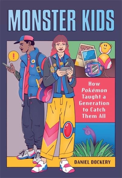 Cover for Daniel Dockery · Monster Kids: How Pokemon Taught a Generation to Catch Them All (Paperback Bog) (2022)