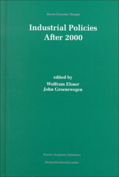 Wolfram Elsner · Industrial Policies After 2000 - Recent Economic Thought (Gebundenes Buch) [2000 edition] (2000)