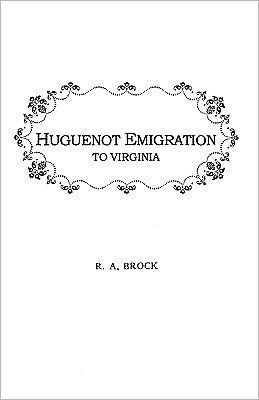 Cover for Mario Brock · Huguenot Emigration to Virginia . . . (Taschenbuch) [Indexed edition] (2009)