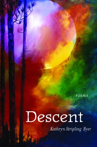 Cover for Kathryn Stripling Byer · Descent: Poems (Pocketbok) (2012)