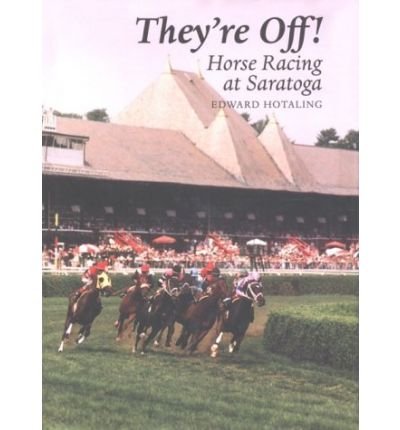 Cover for Edward Hotaling · They're Off!: Horse Racing at Saratoga (Hardcover bog) (1995)