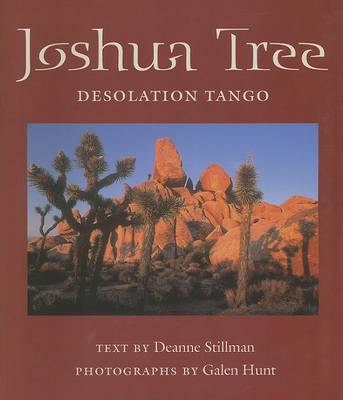 Joshua Tree: Desolation Tango - Deanne Stillman - Books - University of Arizona Press - 9780816523504 - September 30, 2006