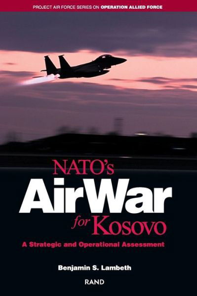 Cover for Benjamin S. Lambeth · NATO's Air War for Kosovo: A Strategic and Operational Assessment (Pocketbok) (2001)