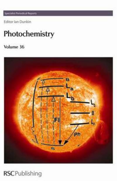 Photochemistry: Volume 36 - Specialist Periodical Reports - Royal Society of Chemistry - Books - Royal Society of Chemistry - 9780854044504 - March 5, 2007