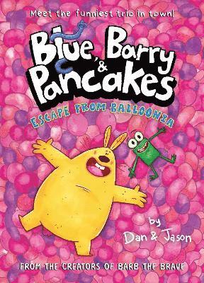 Cover for Dan Abdo · Blue, Barry &amp; Pancakes 2: Escape from Balloonia - Blue, Barry &amp; Pancakes series (Paperback Book) (2025)