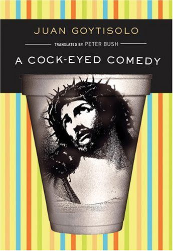 A Cock-eyed Comedy - Juan Goytisolo - Books - City Lights Books - 9780872864504 - November 1, 2005