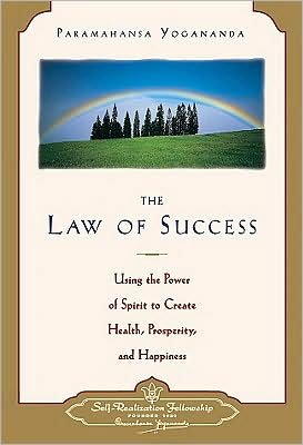 The Law of Success: Using the Power of Spirit to Create Health Prosperity and Happiness - Paramahansa Yogananda - Livros - Self-Realization Fellowship,U.S. - 9780876121504 - 9 de agosto de 2004
