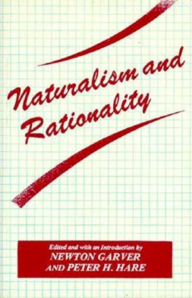 Cover for Newton Garver · Naturalism and Rationality (Hardcover Book) (1986)