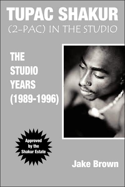 Cover for Jake Brown · Tupac Shakur: (&quot;2-Pac&quot;) in the Studio - The Studio Years (1989-1996) (Taschenbuch) (2005)