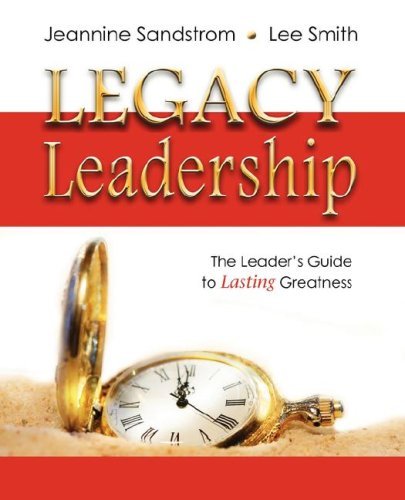 Cover for Lee Smith · Legacy Leadership: the Leader's Guide to Lasting Greatness (Pocketbok) [First edition] (2008)