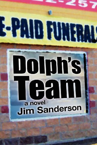 Cover for Jim Sanderson · Dolph's Team (Dolph Martinez / Jerri Johnson Mystery) (Paperback Book) (2011)