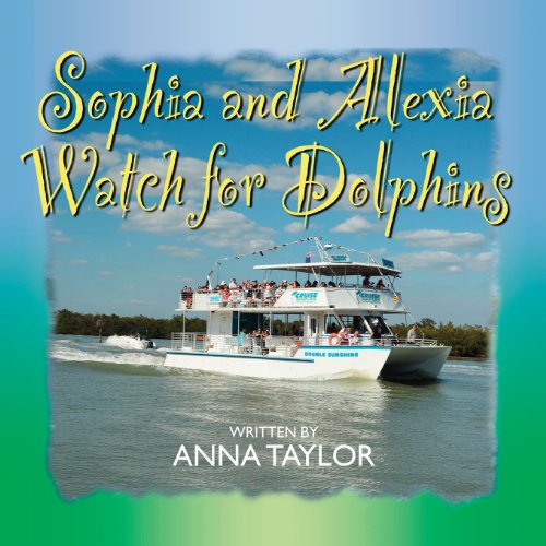 Cover for Anna Taylor · Sophia and Alexia Watch for Dolphins (Paperback Book) (2014)