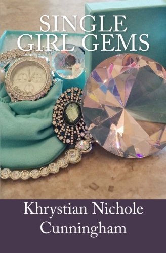Cover for Khrystian Nichole Cunningham · Single Girl Gems (Pocketbok) (2014)