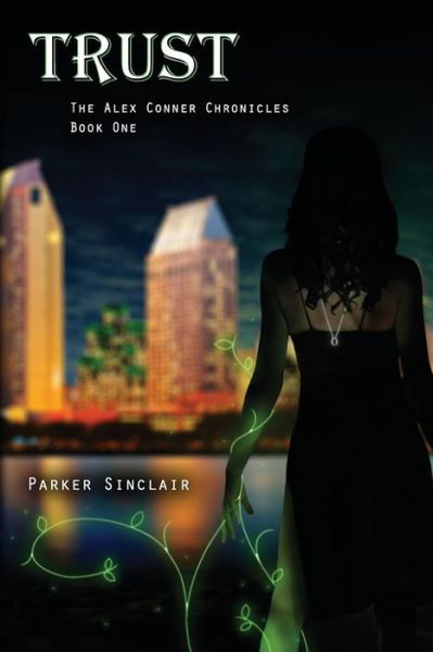 Cover for Parker Sinclair · Trust: The Alex Conner Chronicles Book One - Alex Conner Chronicles (Paperback Book) (2014)